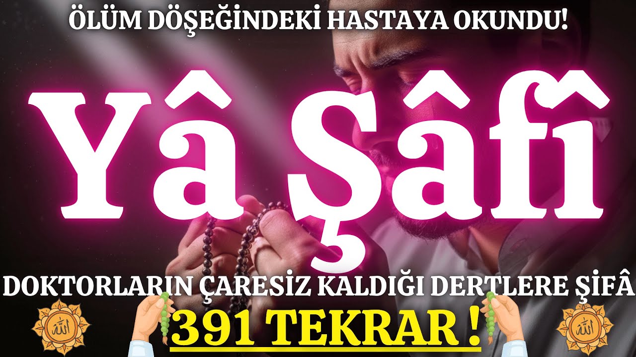 PEYGAMBERİMİZİN ŞİFA SIRRI: 391 Defa Yâ Şâfî ile Hastalıklar Son Buluyor