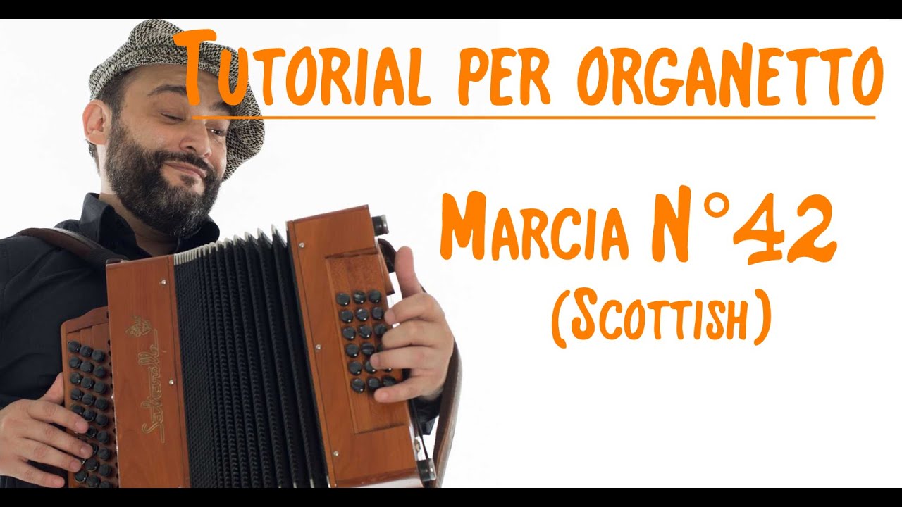 TUTORIAL PER ORGANETTO -  marcia N° 42 (Scottish)