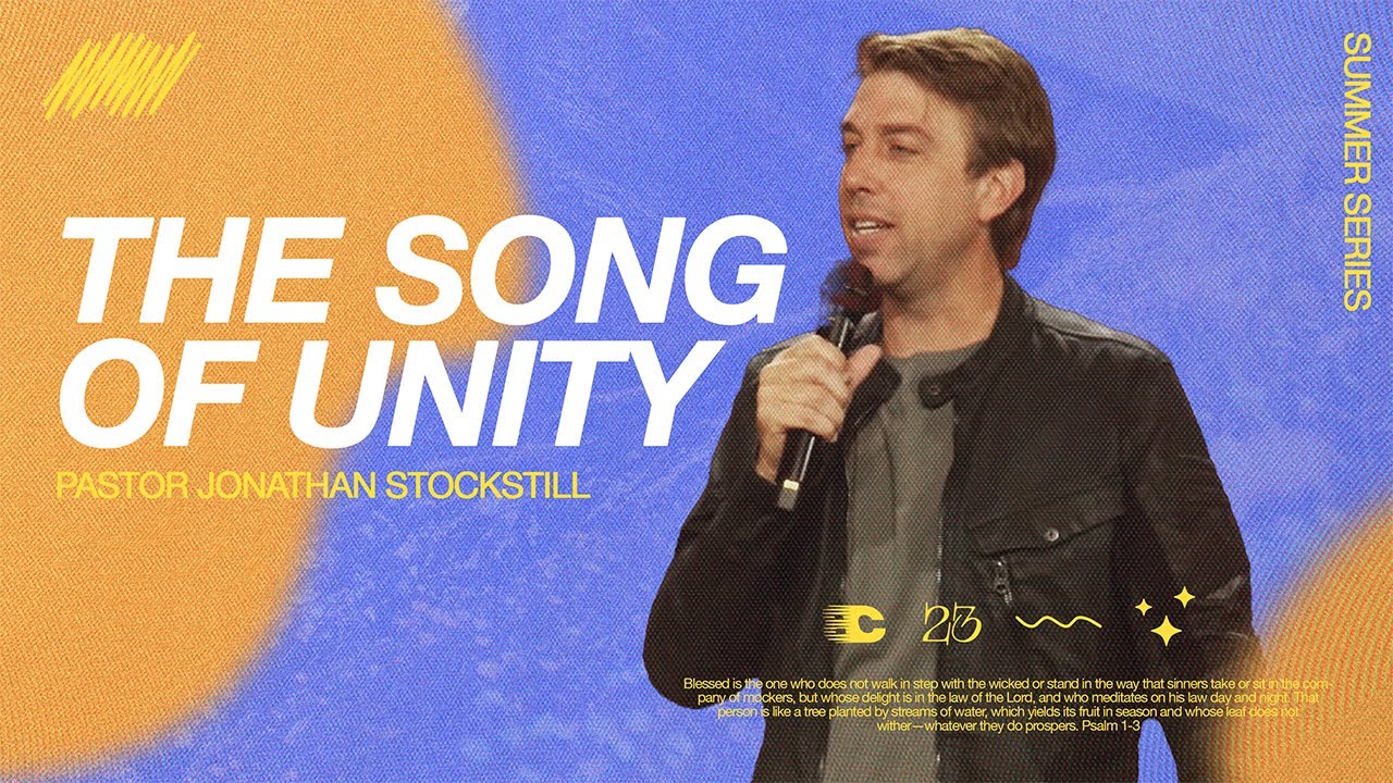Psalm 133: The Song of Unity | Jonathan Stockstill | Bethany Church