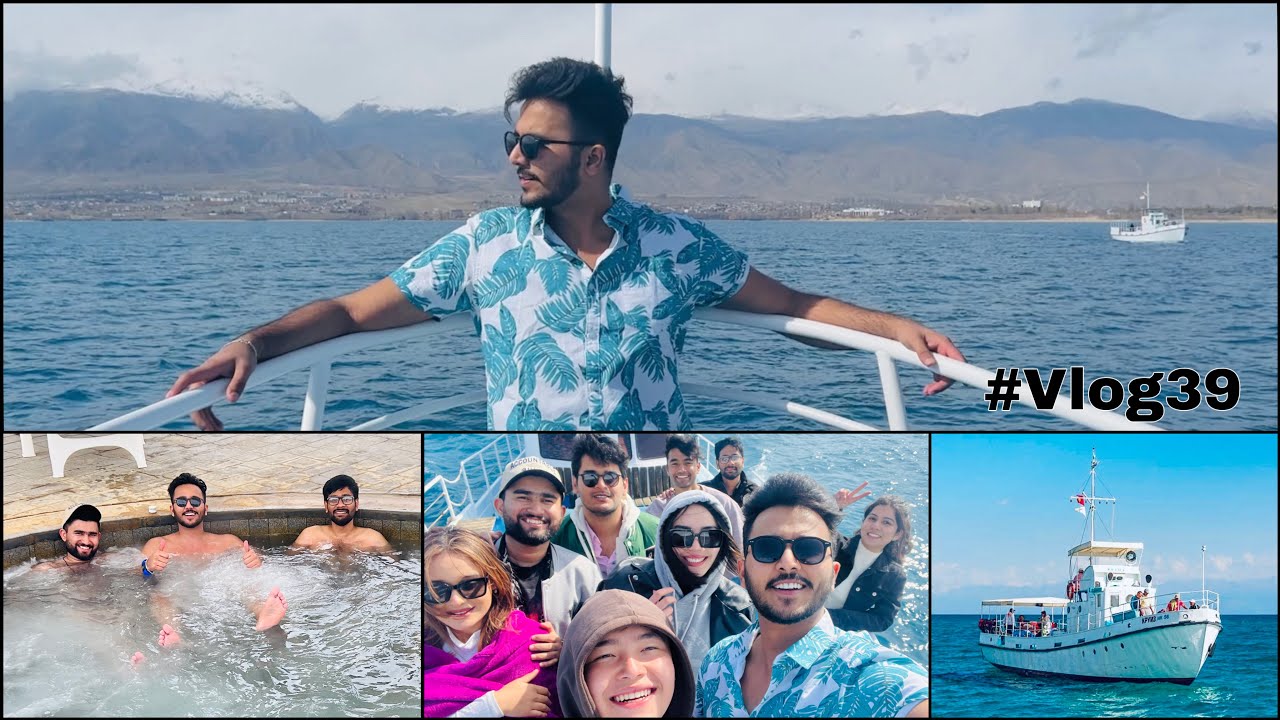 Issykul Trip | Tried SPA for the First time |Boat Ride | Part -2