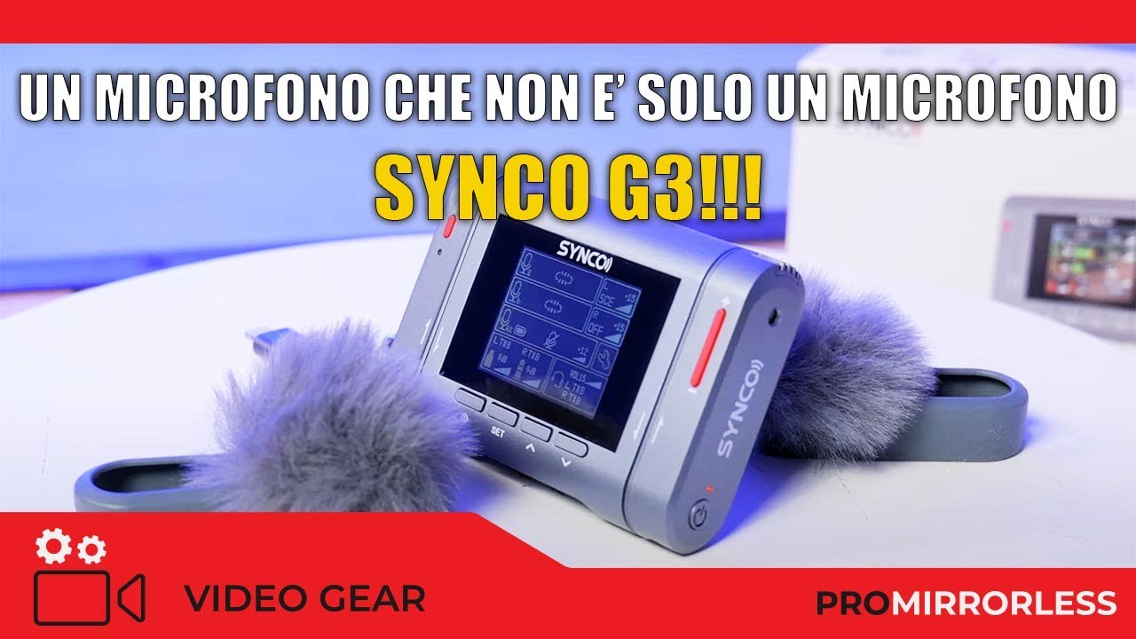 SYNCO G3 UN MICROFONO CHE NON FA SOLO RIPRESE AUDIO...REVIEW COMPLETA
