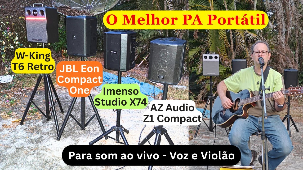 Caixa ao vivo Voz e Violão JBL Eon Compact One Imenso Studio X74 AZ Audio Z1 Compact Pro W-King T6
