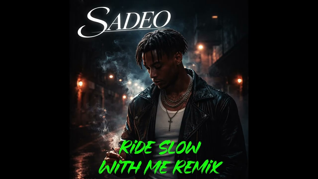 SADEO - Ride Slow With Me (Remix) | (Official Music Video)