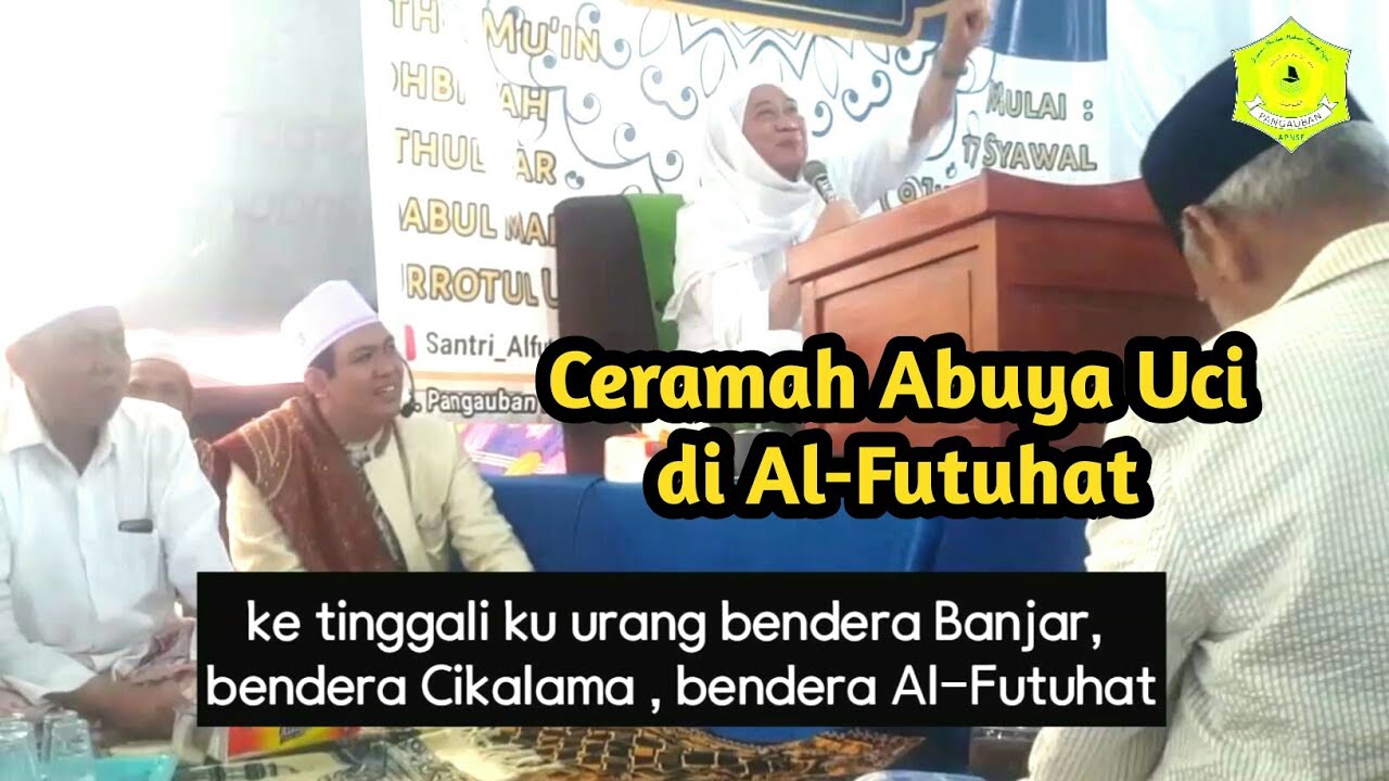 Ceramah Abuya Uci di Al-Futuhat
