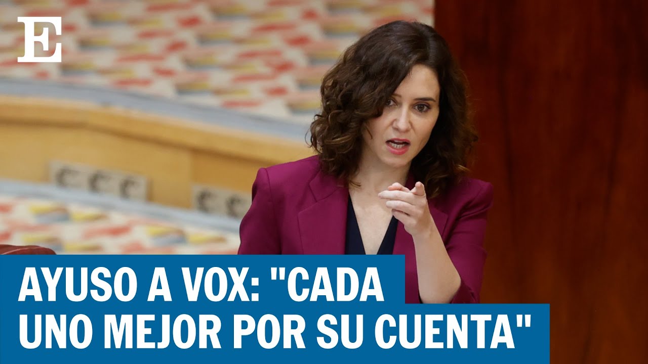 La ruptura de Ayuso con Vox: “A partir de hoy, cada uno sigue su camino” | EL PAÍS