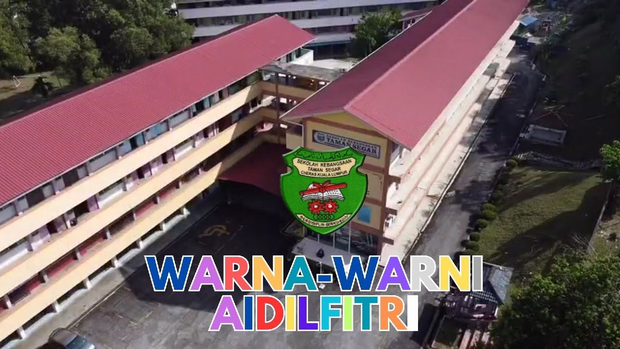 WARNA WARNI AIDILFITRI : SK TAMAN SEGAR, CHERAS