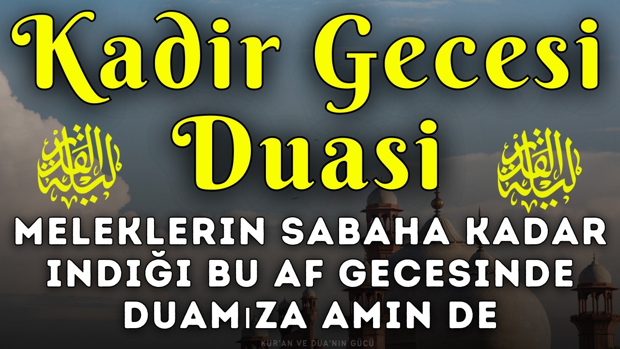Ramazan’ın Son Günleri Duası | Kadir Gecesi Bereketi, Af ve Helal Rızık İçin