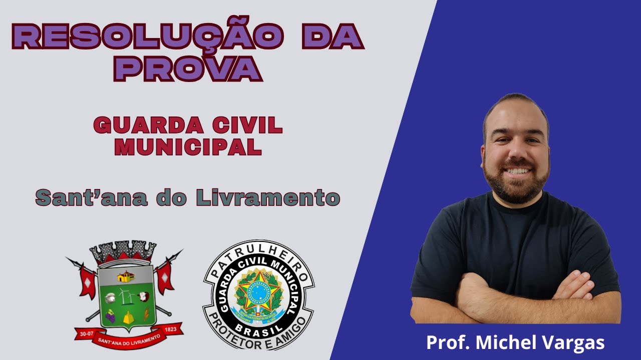 CORREÇÃO PROVA GUARDA CIVIL MUNICIPAL DE SANT'ANA DO LIVRAMENTO - RS | BANCA FUNDATEC