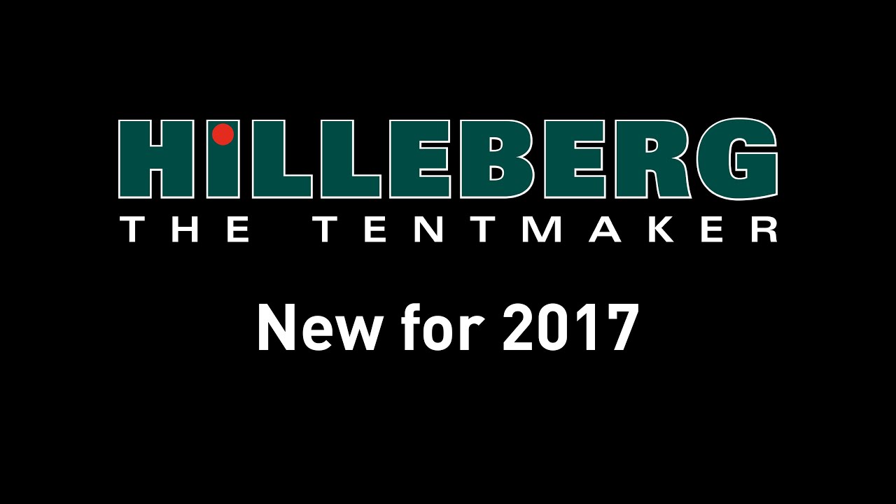 New for 2017 - Hilleberg the Tentmaker