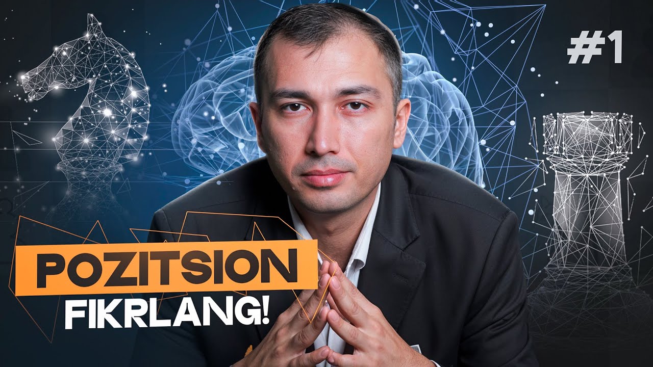 POZITSION FIKRLASHNI BOSHLANG | 1 DARS BOBUR SATTAROV