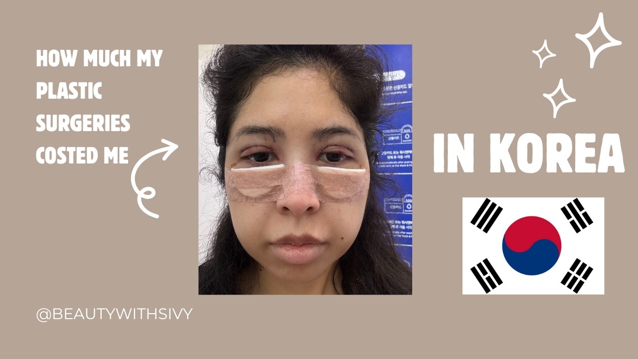 How much it costed me to get plastic surgery in Korea
