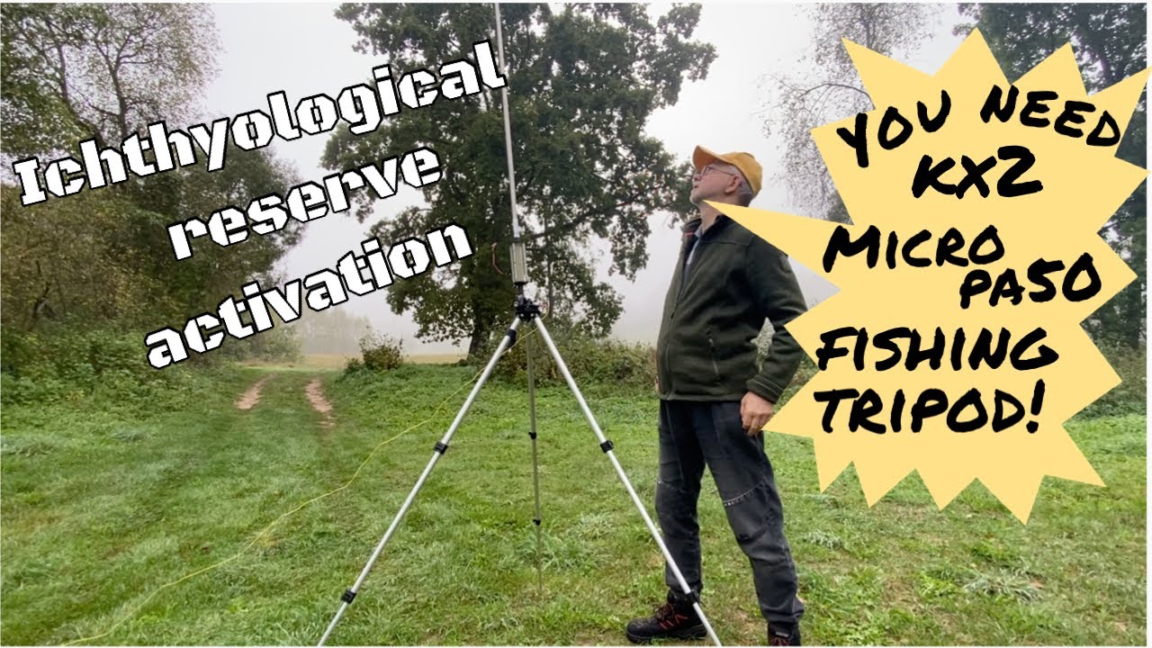 Elecraft KX2, MicroPA50 and a Fishing Tripod in the Ichthyological Reserve activation challenge!