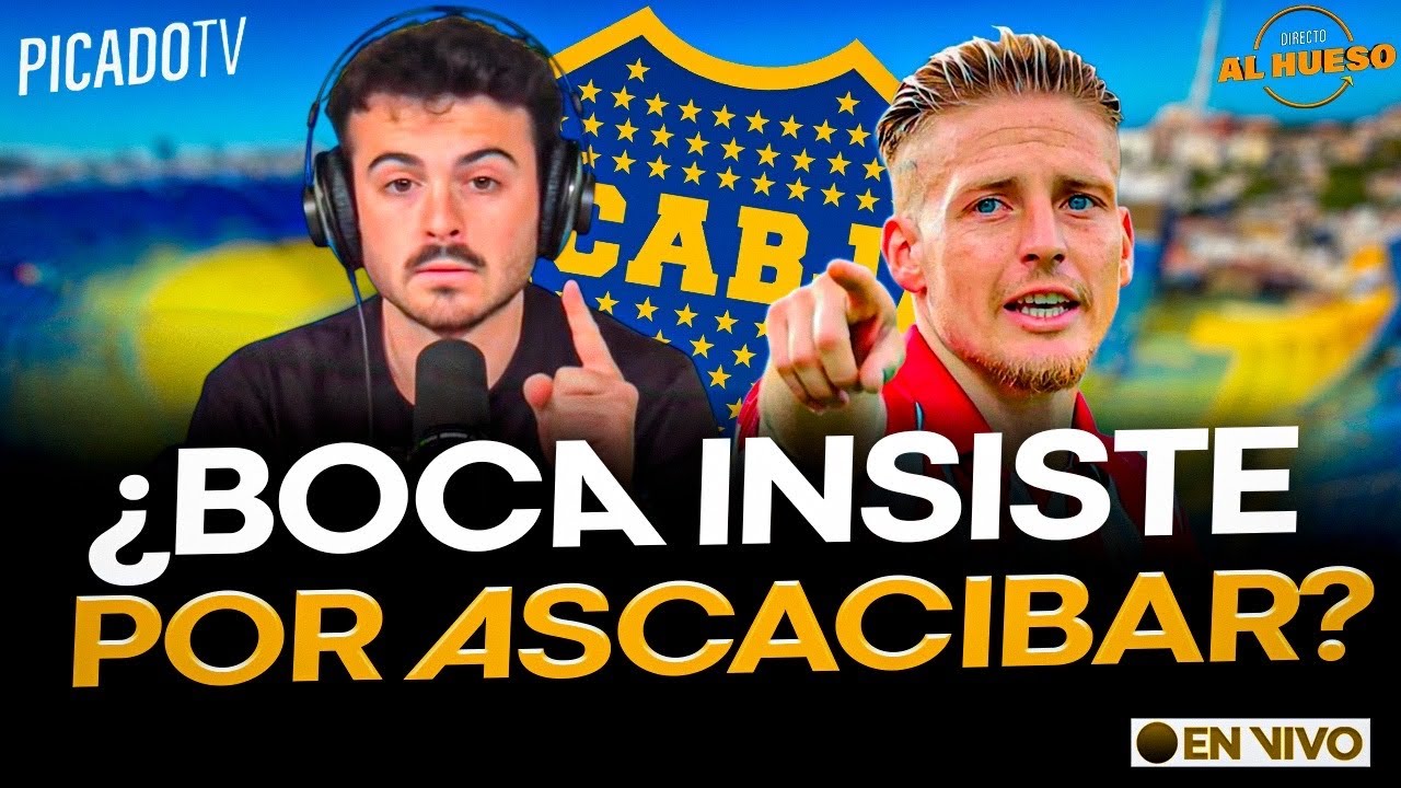 💣 URGENTE: ASCACIBAR A UN PASO DE BOCA -  DIRECTO AL HUESO con DIEGO YUDCOVSKY
