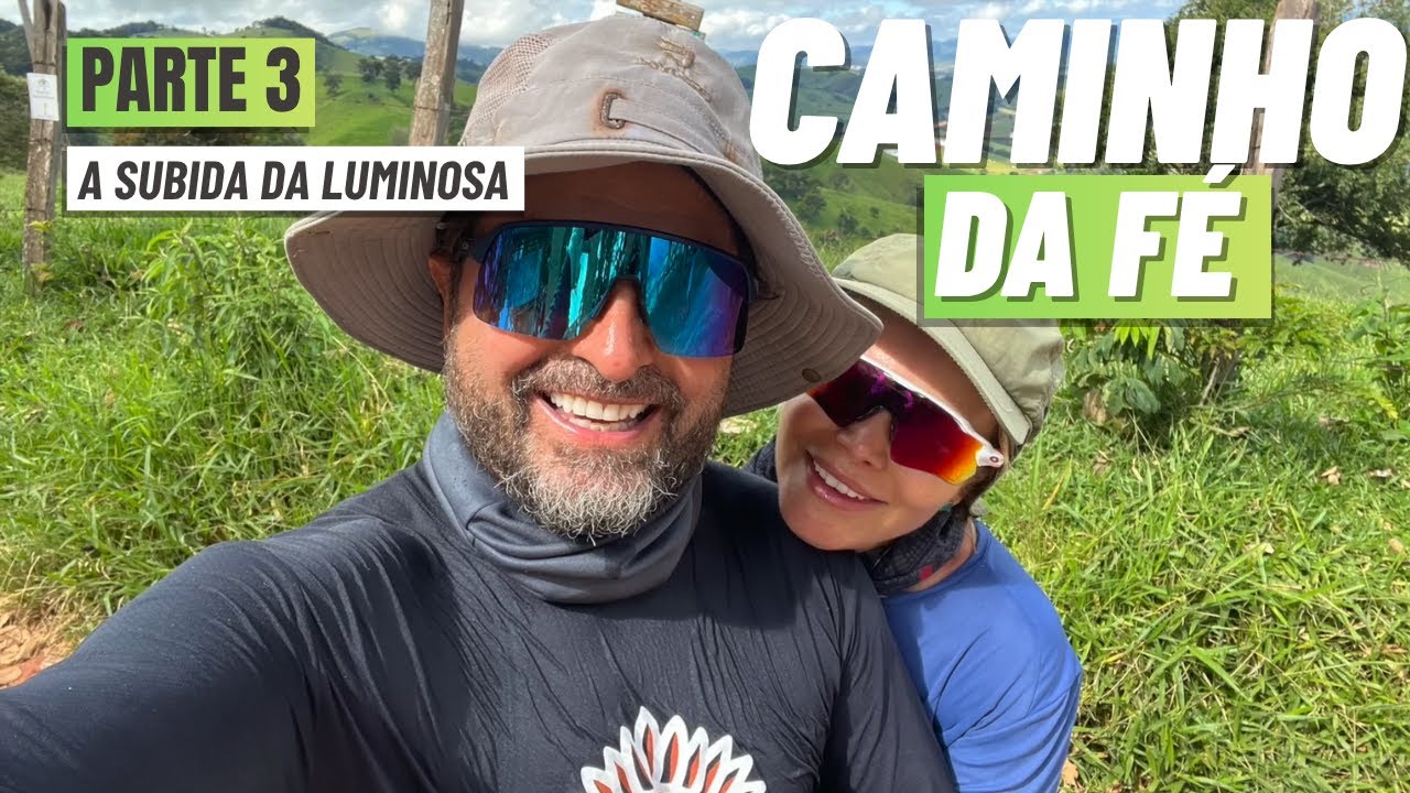 Caminho da Fé PARTE 3: Estiva, Consolação, Paraisópolis e Luminosa