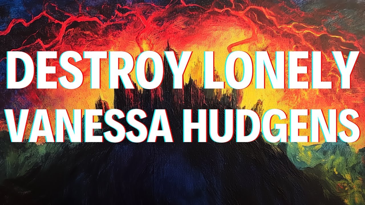 Destroy Lonely - Vanessa Hudgens (Lyrics)