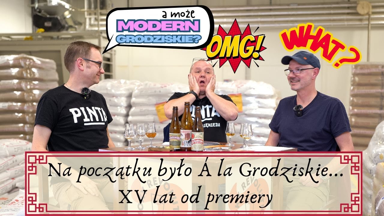 Na początku było &Aacute; la Grodziskie - XV lat od uwarzenia - Grzesiek Zwierzyna i Ziemek Fałat (PINTA)