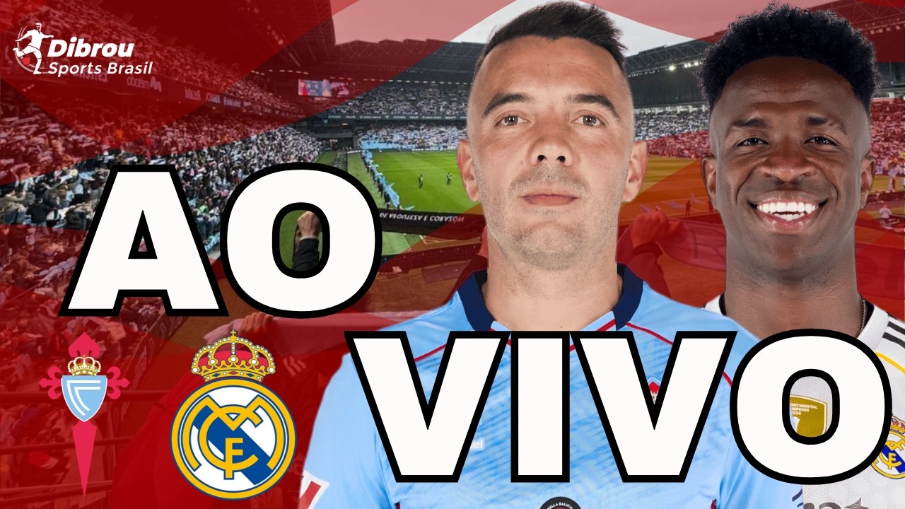 CELTA DE VIGO X REAL MADRID AO VIVO LA LIGA DIRETO DO EST&Aacute;DIO BALA&Iacute;DOS