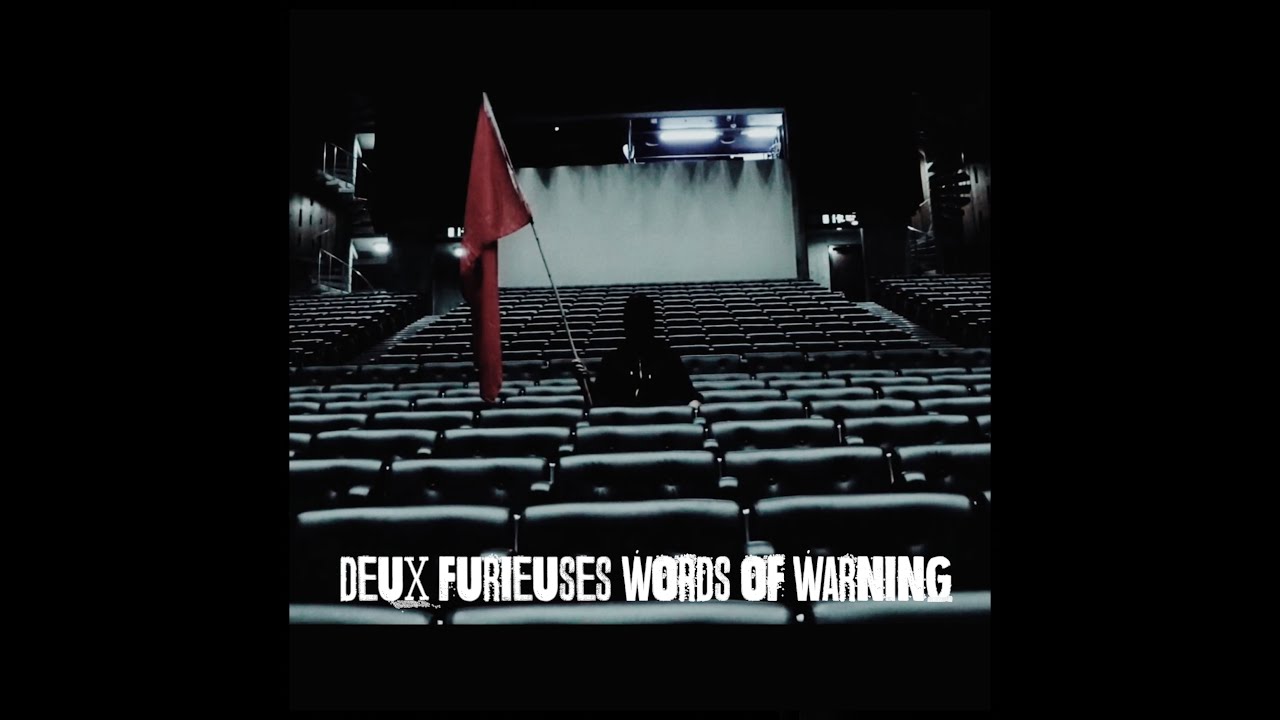 deux furieuses - 'Words of Warning'  (Lyric Video)
