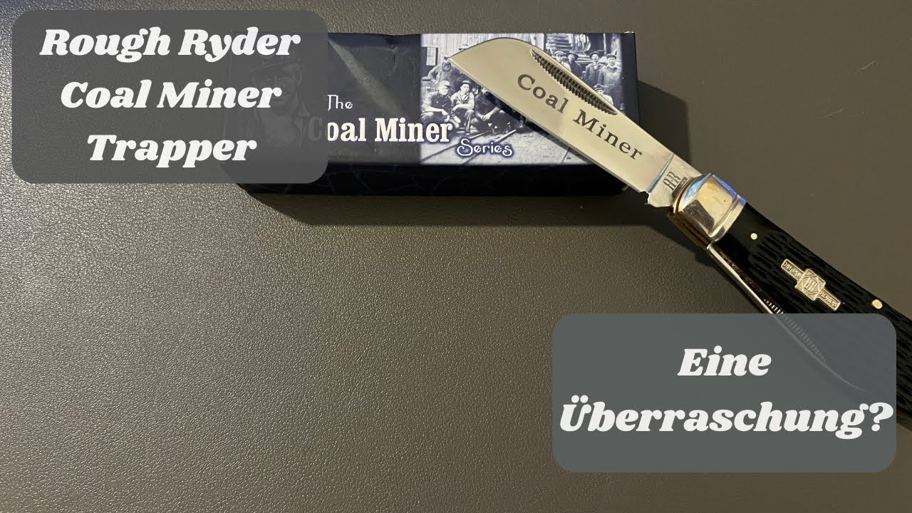 Rough Ryder Coal Miner Trapper - Eine Überraschung?