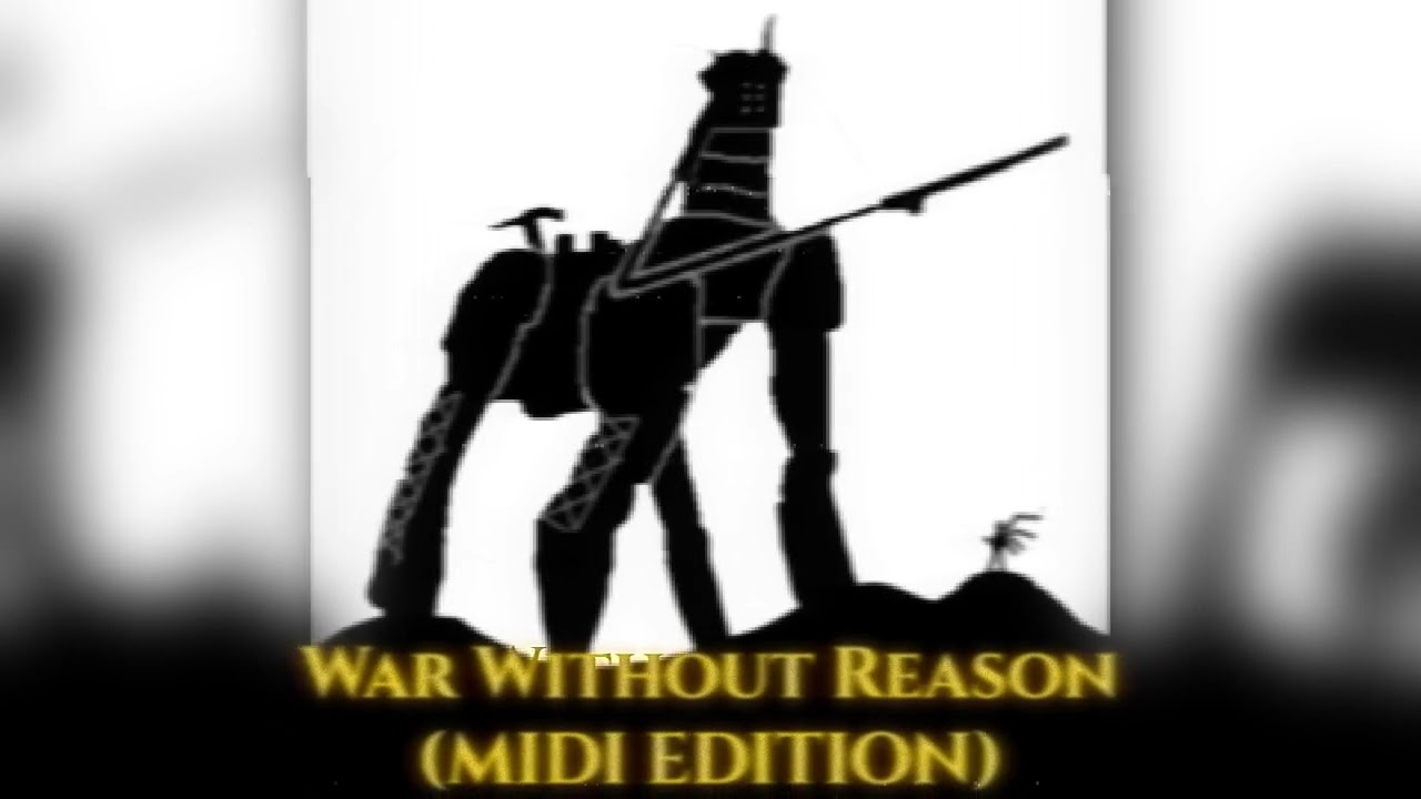 War Without Reason (MIDI COVER)
