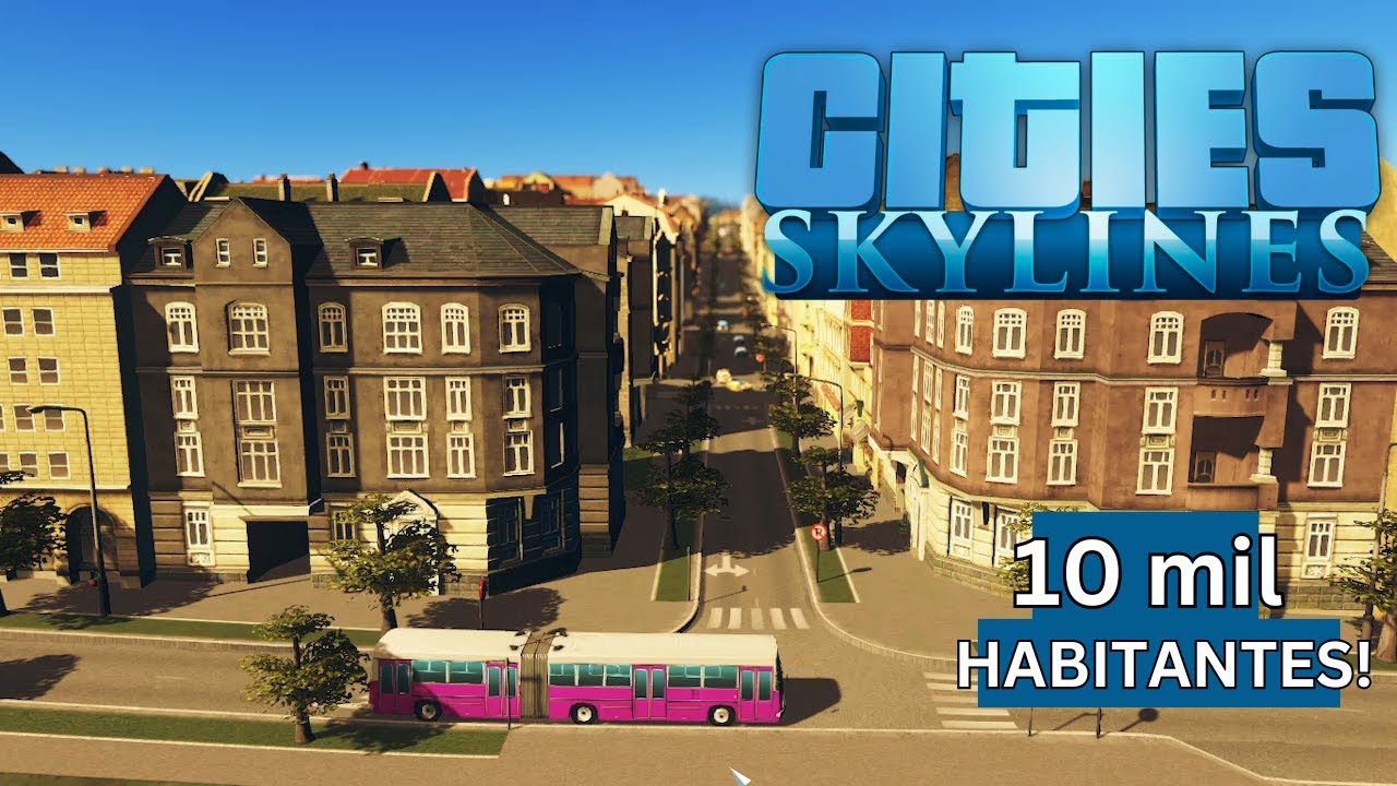 Cities: Skylines - 10mil habitantes!