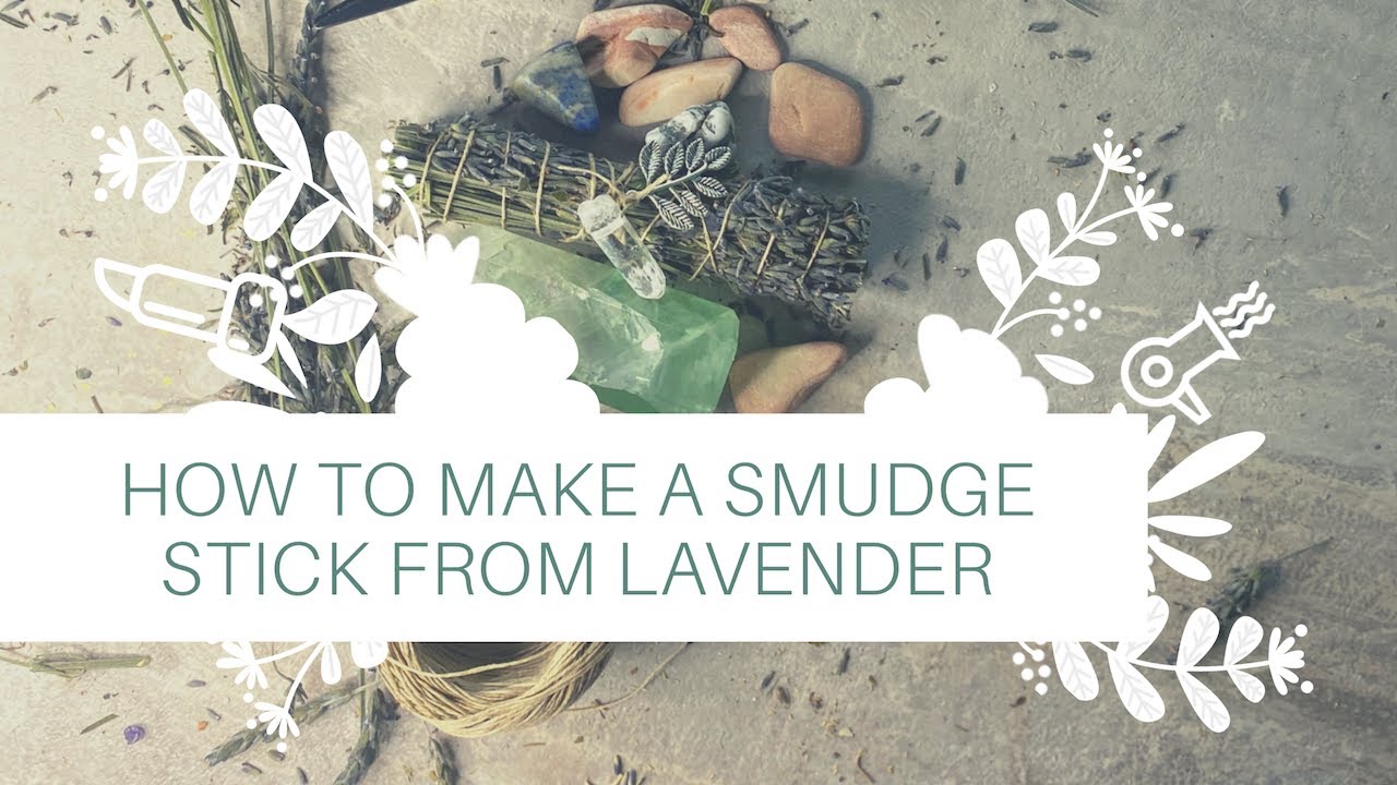 How To Make A Smudge Stick From Lavender, Quartz and Hemp