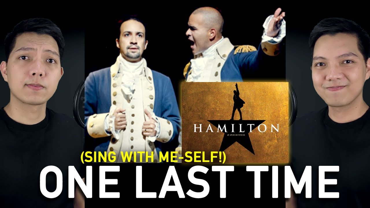 One Last Time (Sing With Me-Self) - Hamilton