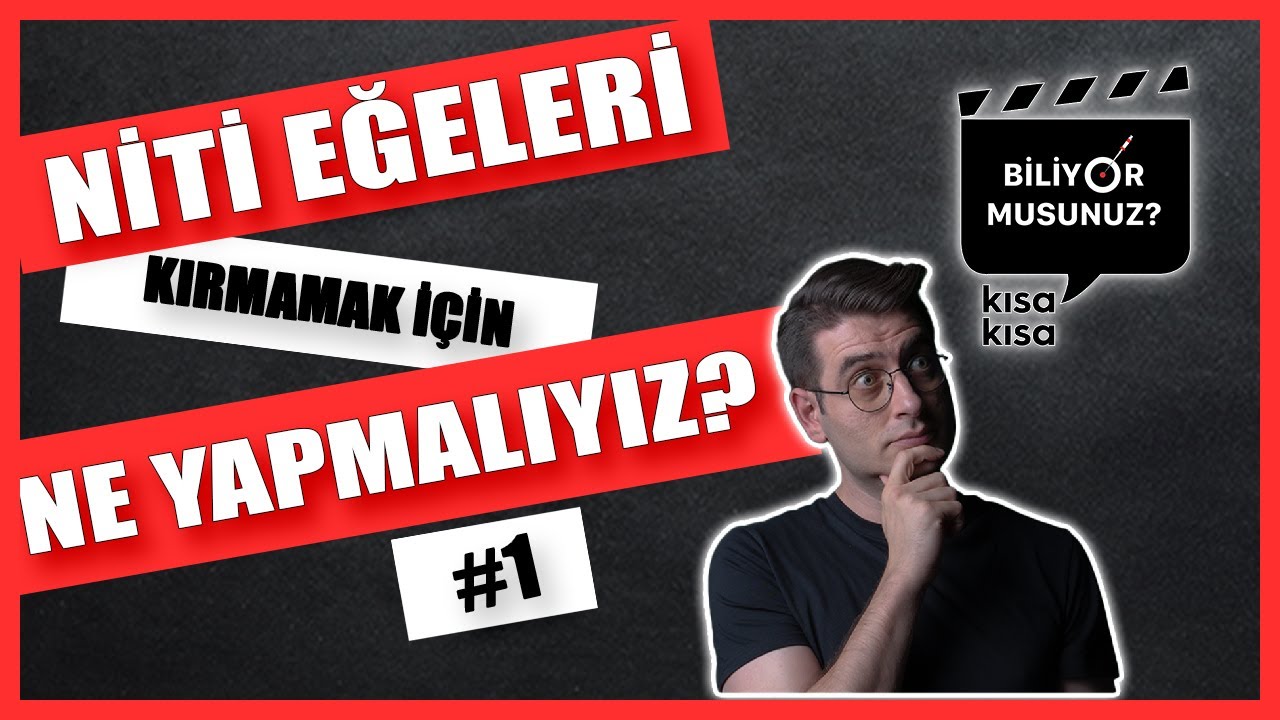 Nikel Titanyum Eğeleri Kırmamak için Yapmamız ve Yapmamamız Gerekenleri Biliyor Musunuz? #1