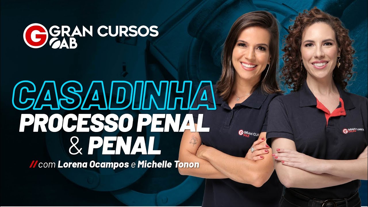 Casadinha Penal e Processo Penal para a 1ª fase OAB com Profas. Lorena Ocampos e Michelle Tonon