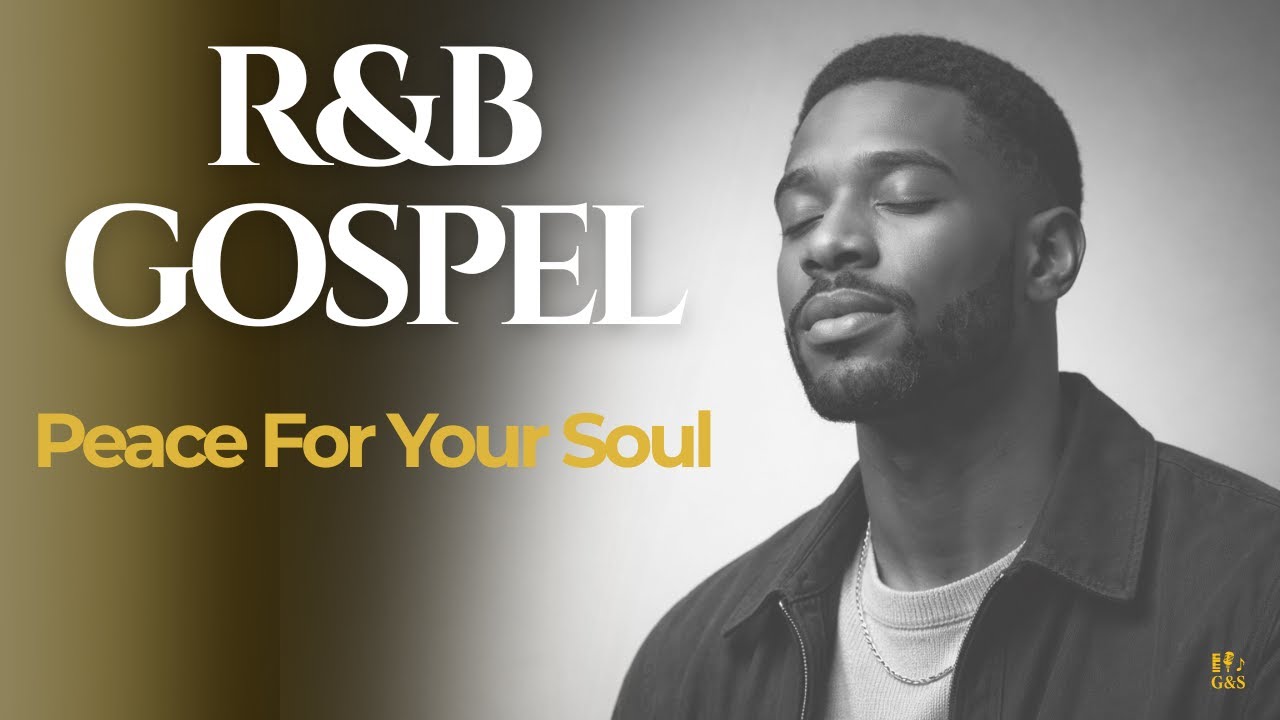 R&B Gospel | Calm Your Night | Deep Soul Worship for Sleep & Peace