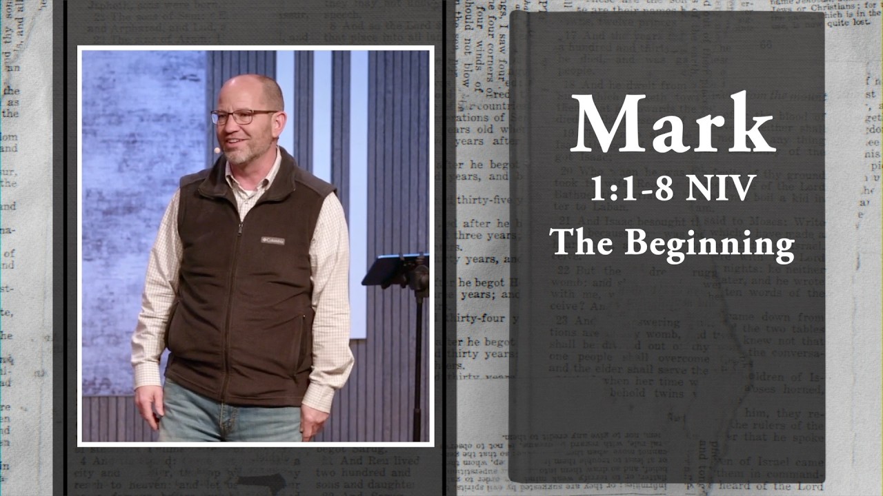Mark | The Beginning - Mark 1:1-8(NIV) | Scott Guhl | Christian Life Church