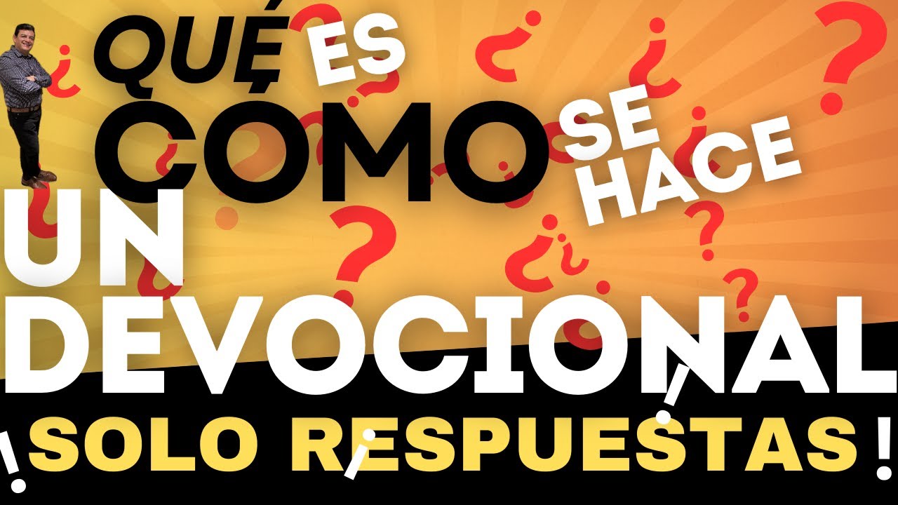 Qué es y cómo hacer un Devocional. Solo respuestas bíblicas.