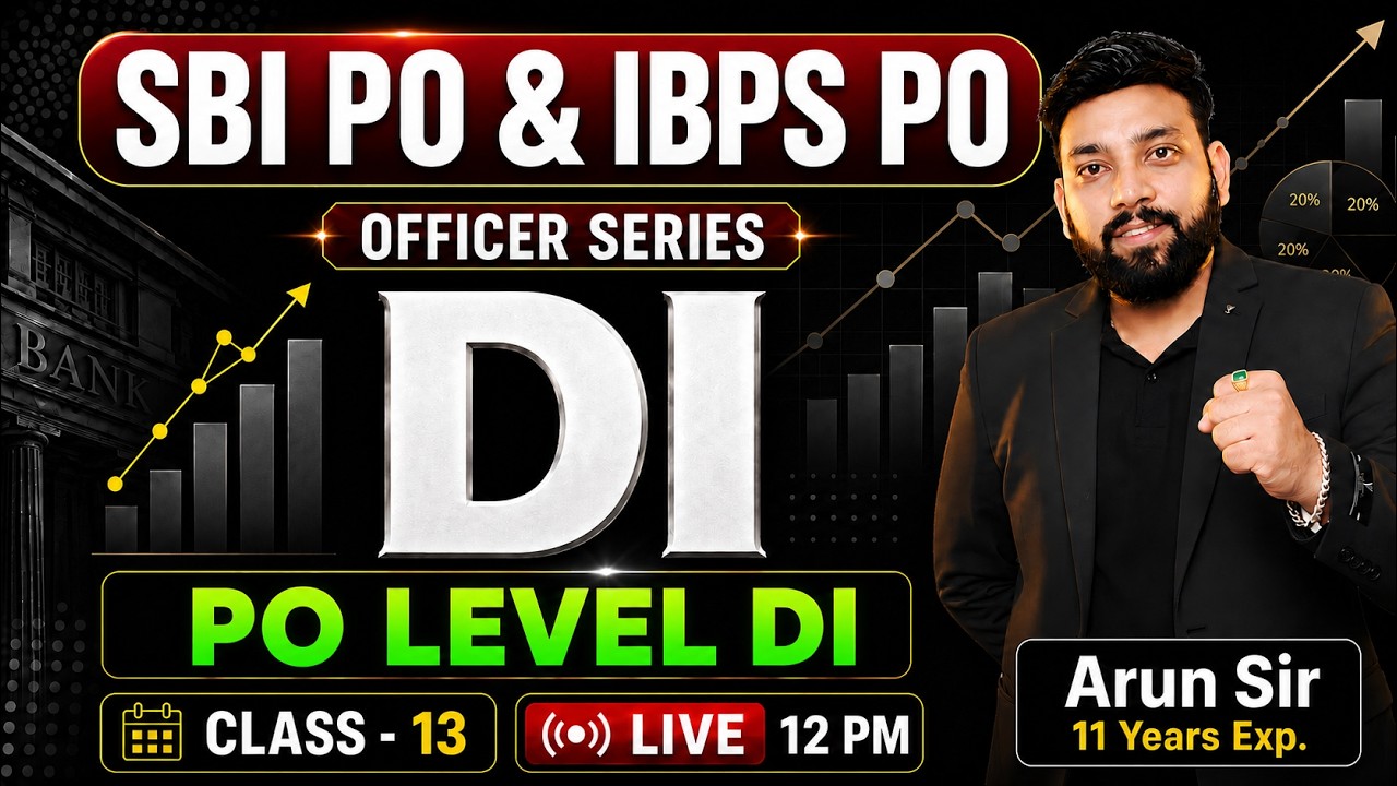 SBI PO & IBPS PO 2026 | PO Level Data Interpretation Class 13 | Mains Level DI by Arun Sir