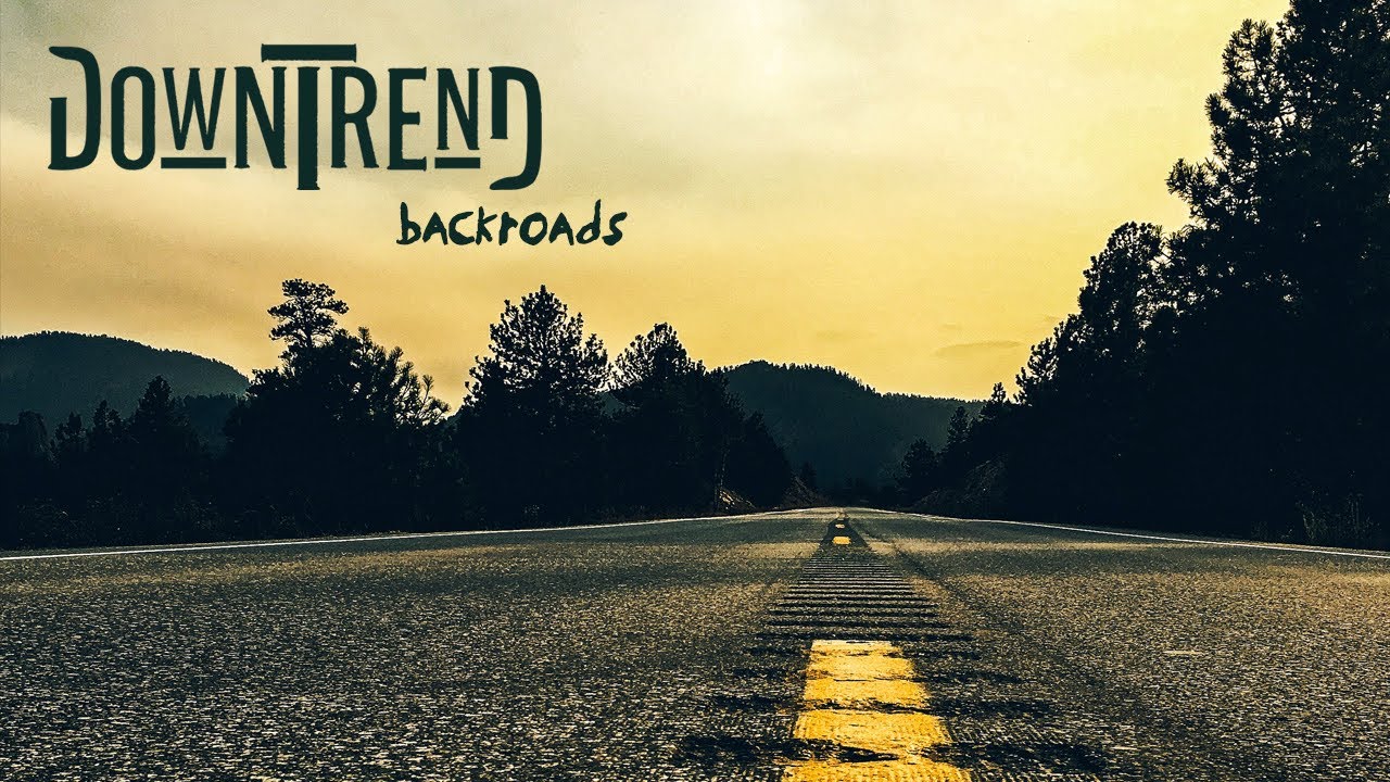 Downtrend - Backroads (Official Music Video)