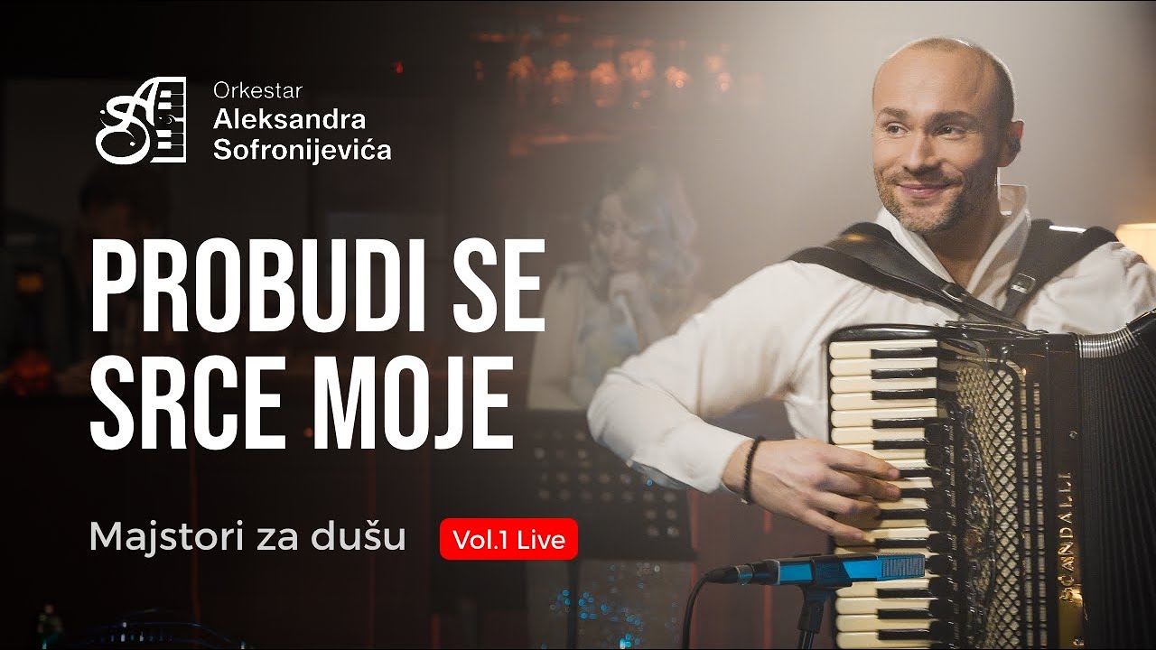 ORKESTAR ALEKSANDRA SOFRONIJEVICA - PROBUDI SE SRCE MOJE - (Live) [OFFICIAL VIDEO]