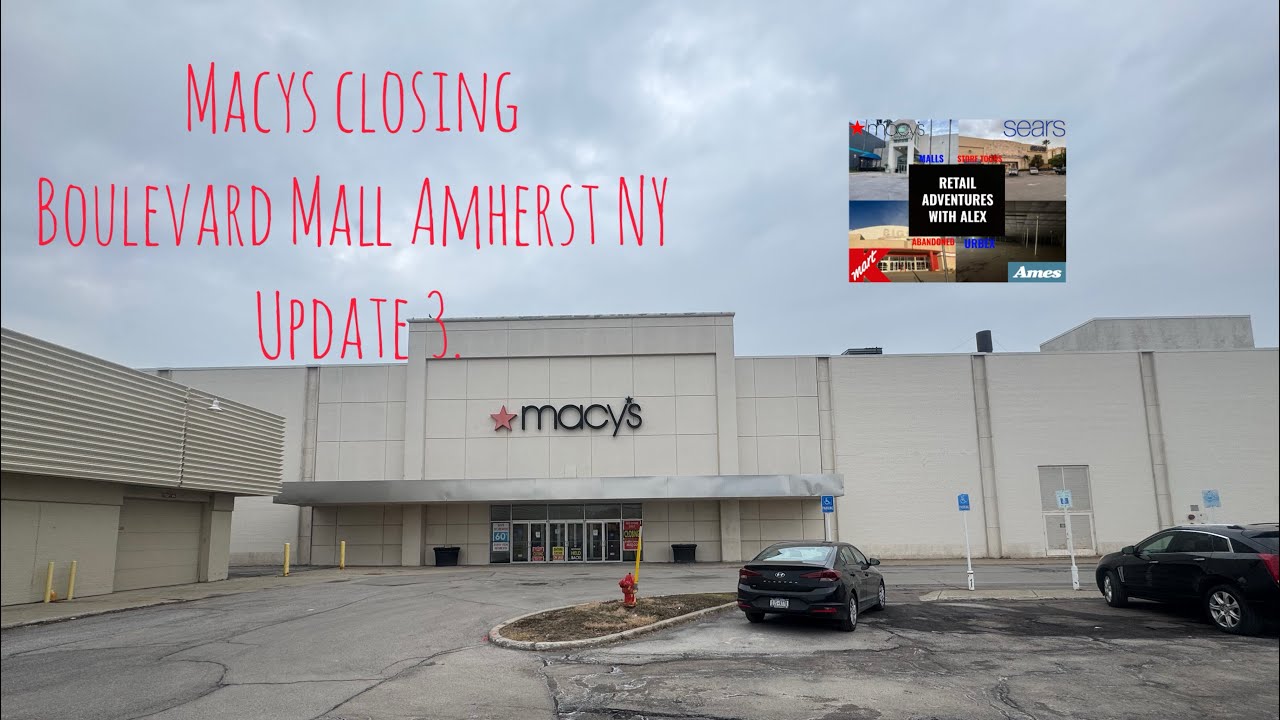 Обновление №3 о закрытии универмага Macy's в торговом центре Boulevard Mall в Амхерсте, штат Нью-...