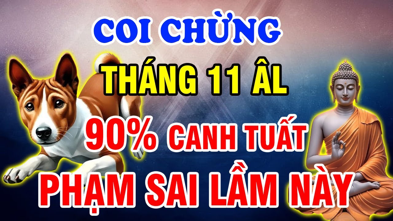 Tháng 11 Âm Lịch, Nam Nữ Tuổi Canh Tuất 1970 Coi Chừng, 90% Đã Phạm Phải Sai Lầm Này?