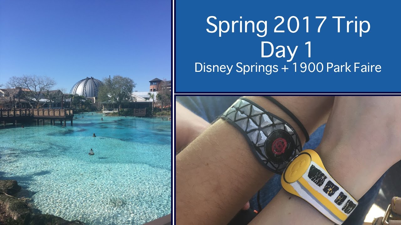 Spring 2017 WDW Trip - Day 1: Disney Springs and 1900 Park Faire