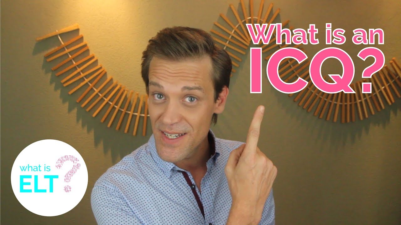 What is an ICQ? Teaching techniques for giving instructions in the classroom