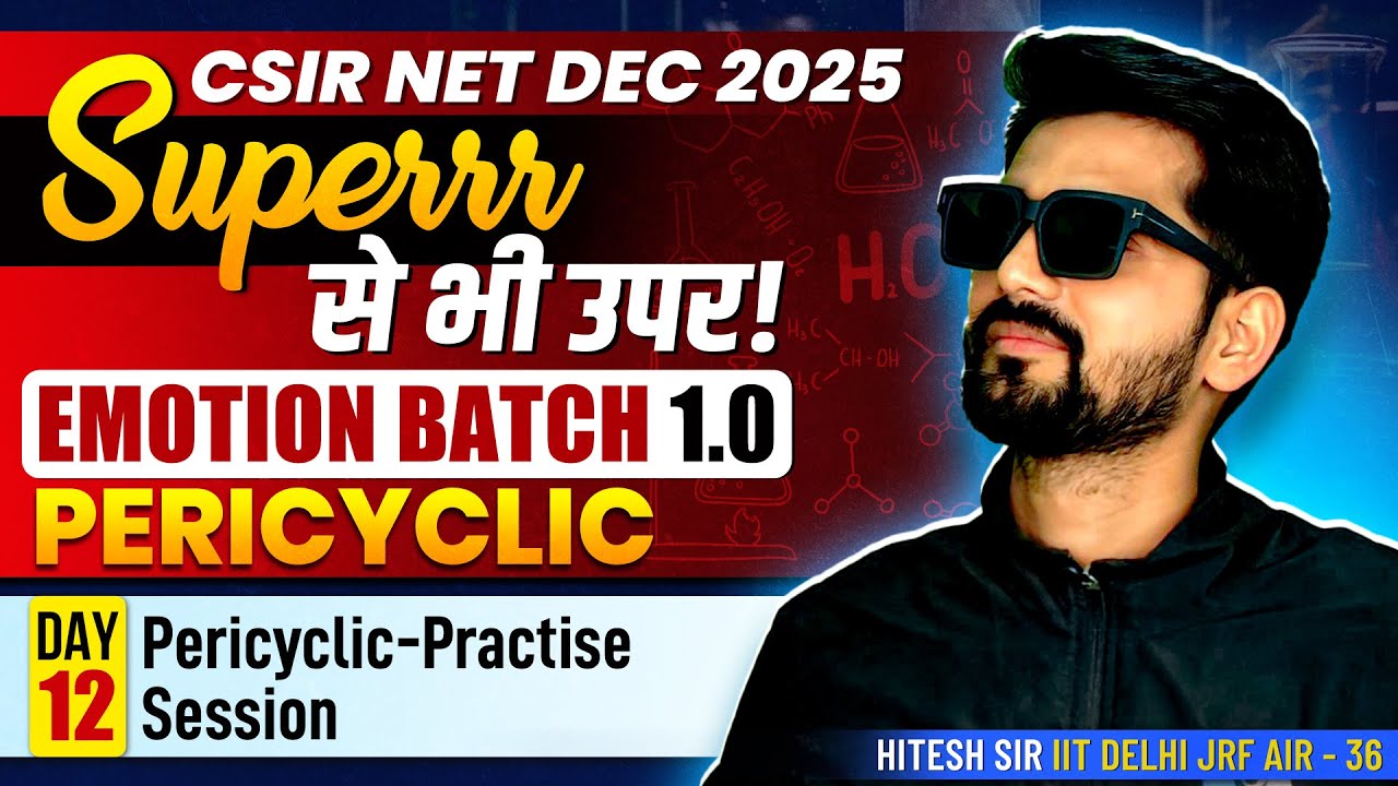 Pericyclic - Practise Session | Organic Chemistry | CSIR NET Chemistry | Day 12 | IFAS