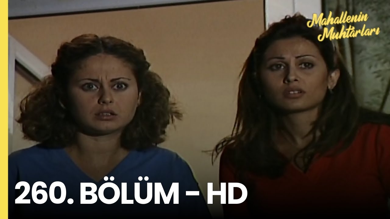 Mahallenin Muhtarları 260. Bölüm - HD