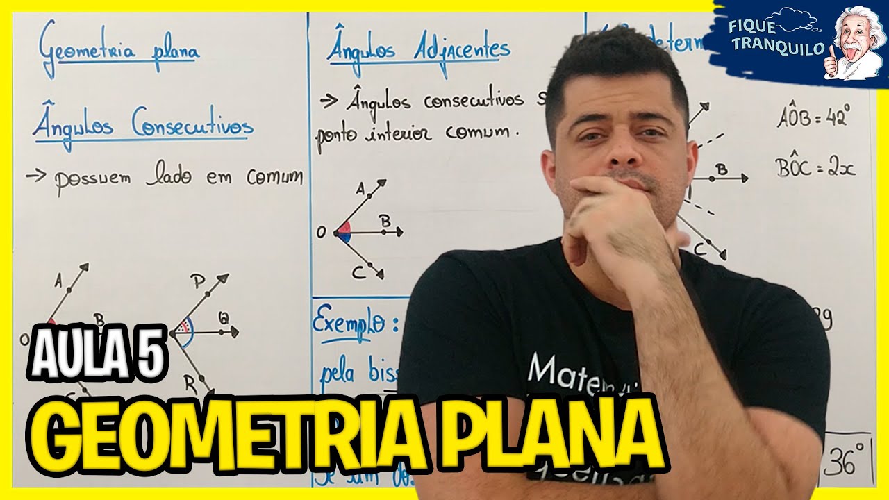 Geometria plana (ENEM) - Aula 5: Ângulos consecutivos e ângulos adjacentes