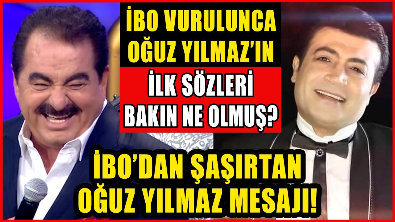 Oğuz Yılmaz'ın İbo Vurulunca Bakın İlk Sözleri Ne Olmuş? Tatlıses'ten Şaşırtan Oğuz Yılmaz Mesajı