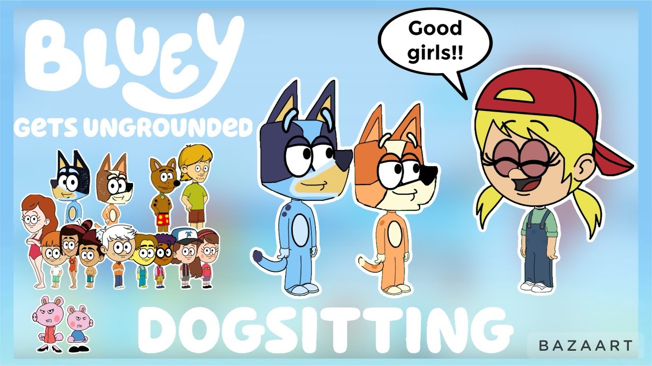 Bluey (Makai’s Version) - Dogsitting