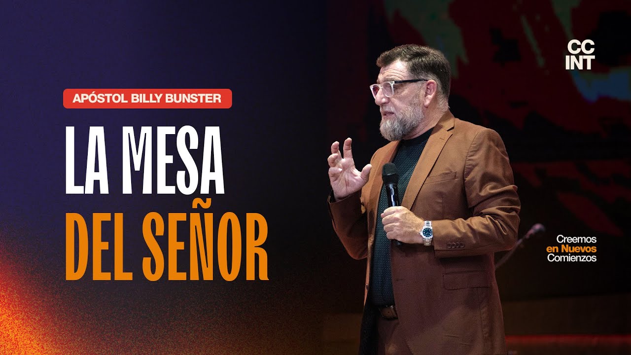 Apóstol Billy Bunster - La mesa del Señor