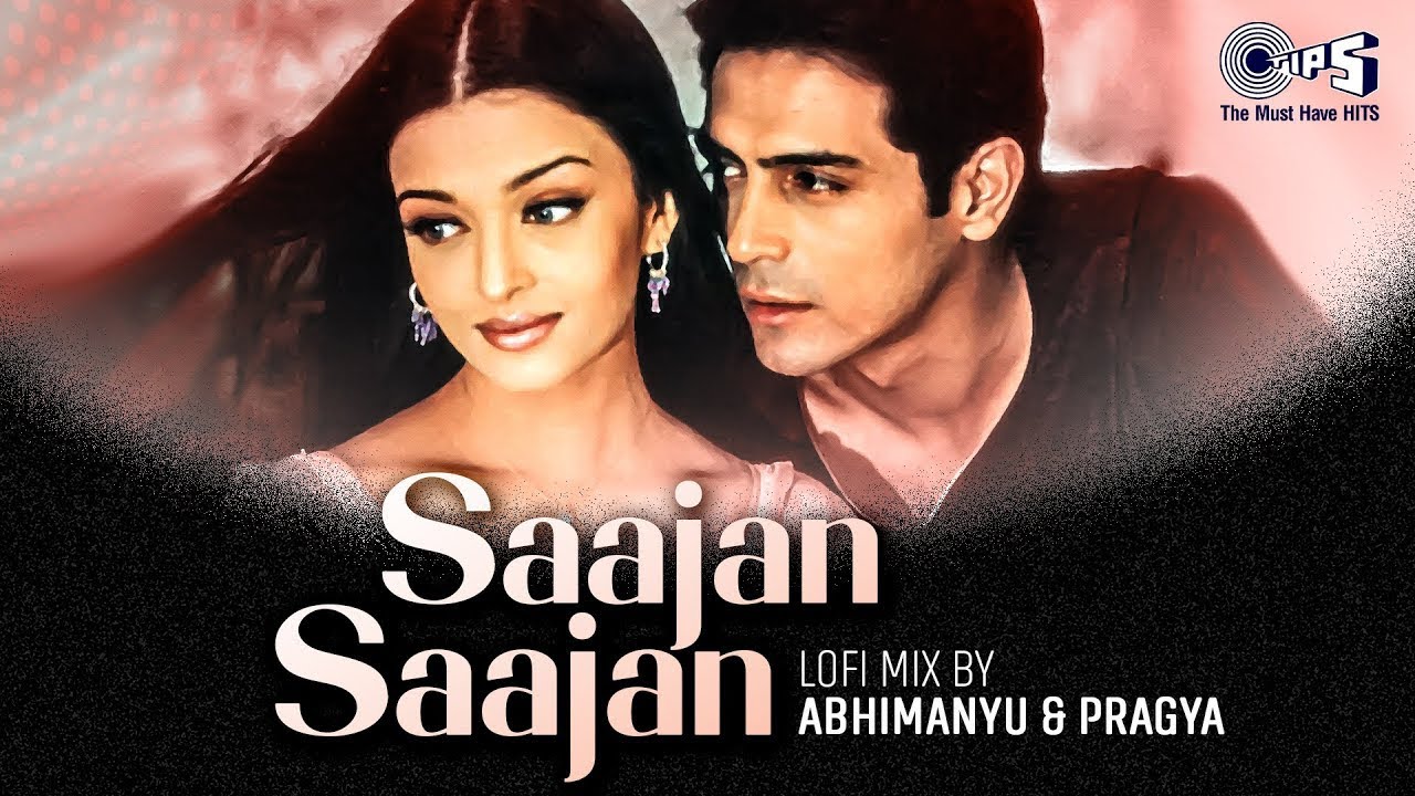 Saajan Saajan (Lofi Mix) | Dil Ka Rishta | Aishwarya Rai | Alka Yagnik, Kumar Sanu | Lofi Hit Song