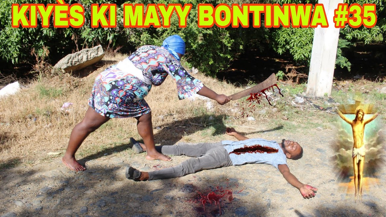 KIYÈS KI MAYY BONTINWA #35 / mezanmi se nan epizòd ki gen zen !!