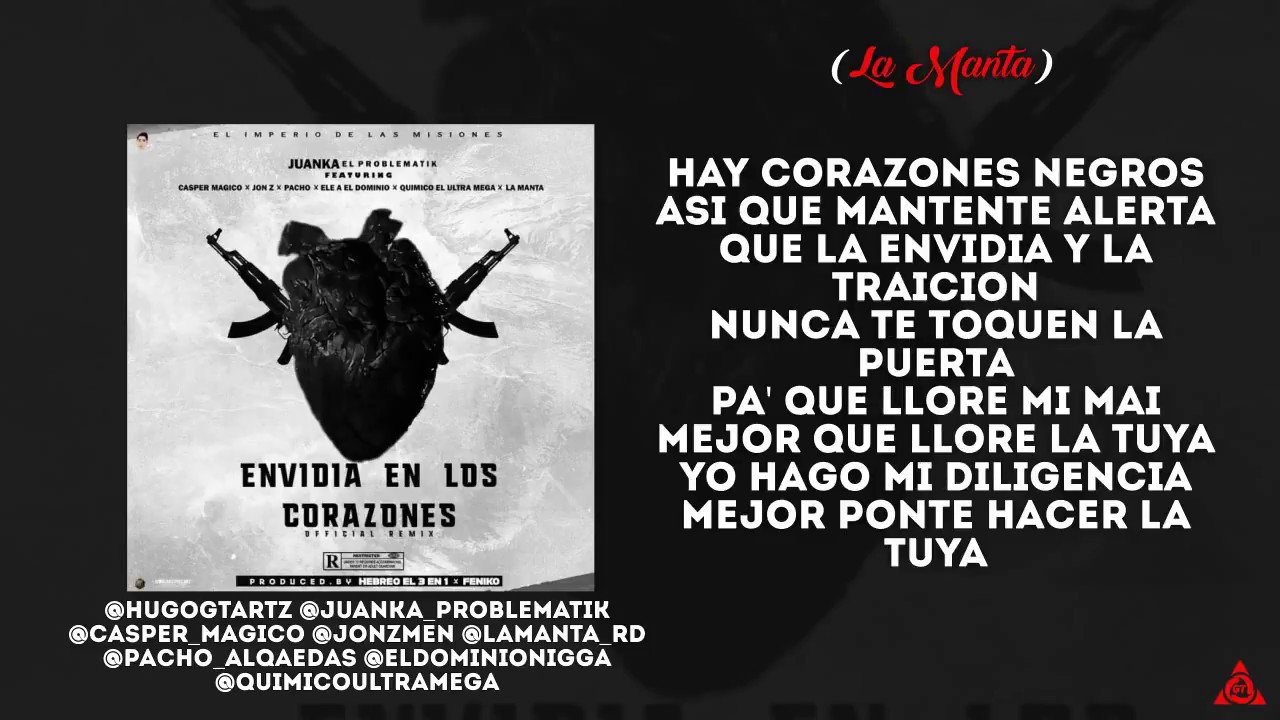 Envidia En Los Corazones - Juanka Ft Jon Z, El Dominio, Pacho, Casper, Quimico, La Manta (Letra)