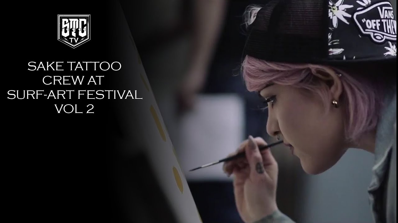 Sake Tattoo Crew At Surf-Art Festival Vol 2