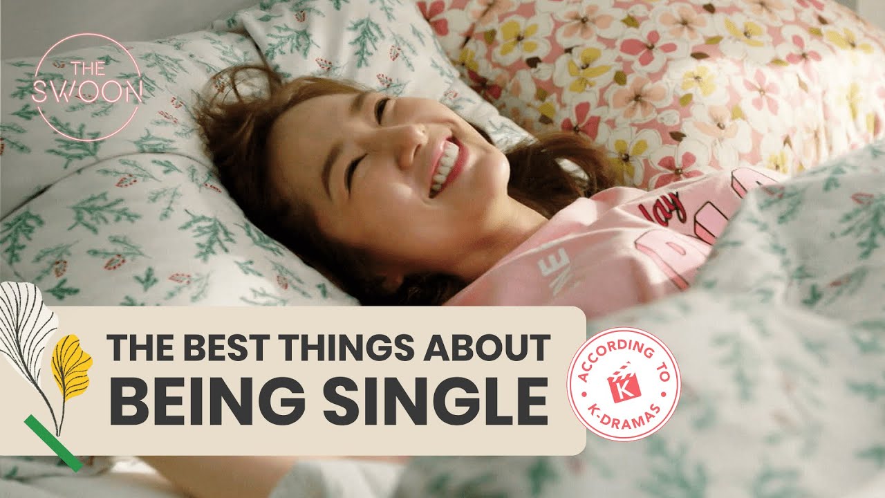 The best things about being single | According to Korean Dramas [ENG SUB]